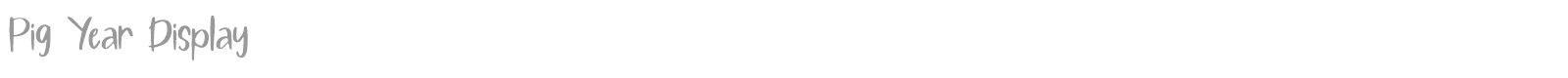 Pig Year Display font preview